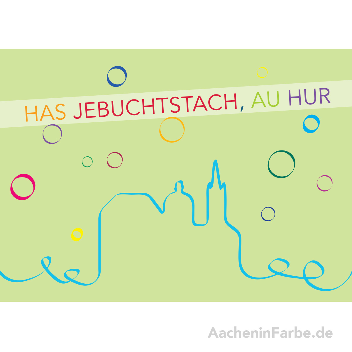 Grußkarte "Has Jebuchtstach, au hur"